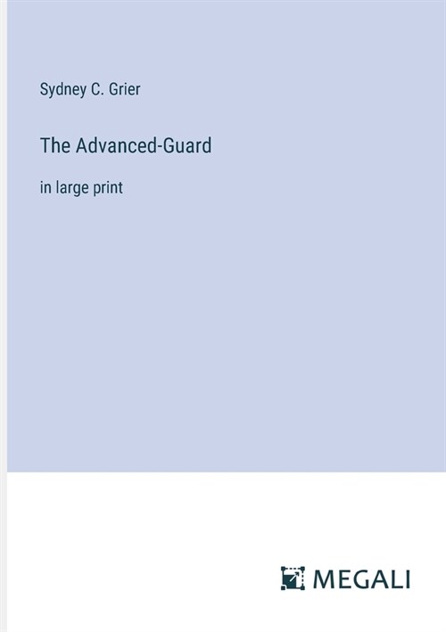 The Advanced-Guard: in large print (Paperback)