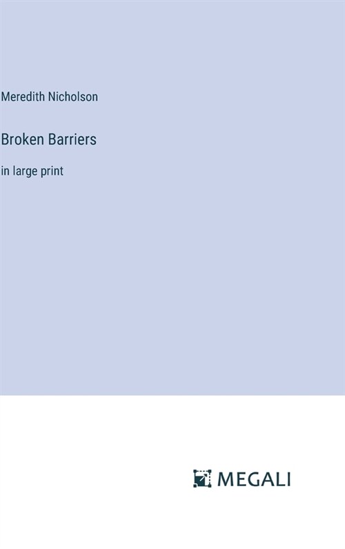 Broken Barriers: in large print (Hardcover)