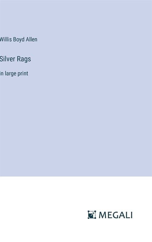 Silver Rags: in large print (Hardcover)