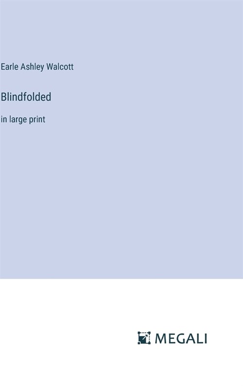 Blindfolded: in large print (Hardcover)