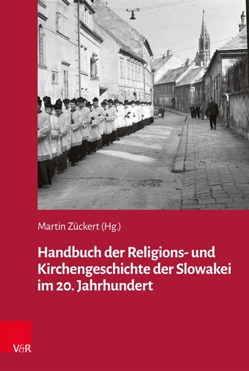 Handbuch Der Religions- Und Kirchengeschichte Der Slowakei Im 20. Jahrhundert (Hardcover)