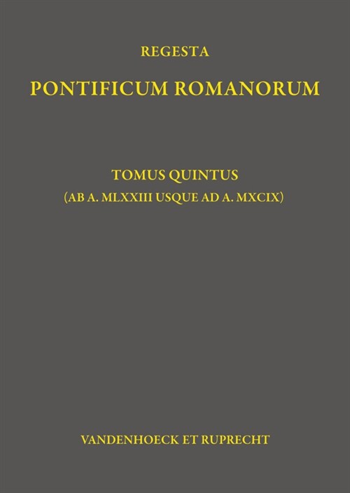 Regesta Pontificum Romanorum: Tomus Quintus (AB A. MLXXIII Usque Ad A. MXCIX) (Hardcover)