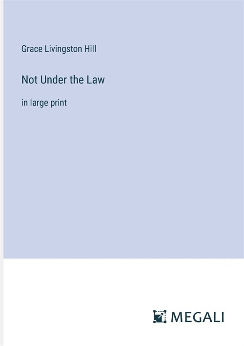 Not Under the Law: in large print (Paperback)