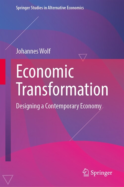 Economic Transformation: Designing a Contemporary Economy (Hardcover, 2024)