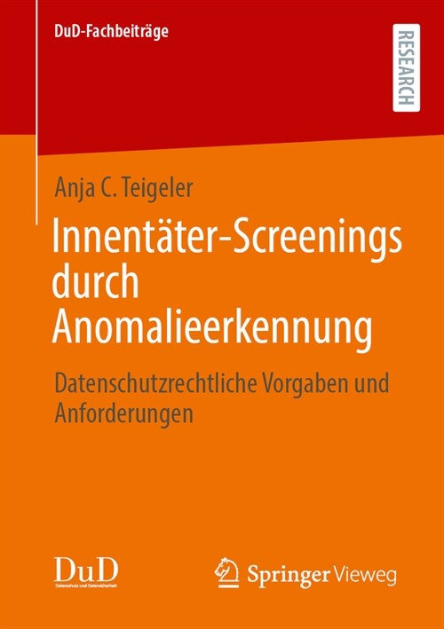Innent?er-Screenings Durch Anomalieerkennung: Datenschutzrechtliche Vorgaben Und Anforderungen (Paperback, 1. Aufl. 2023)