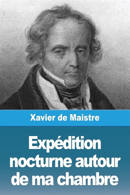 Exp?ition nocturne autour de ma chambre (Paperback)