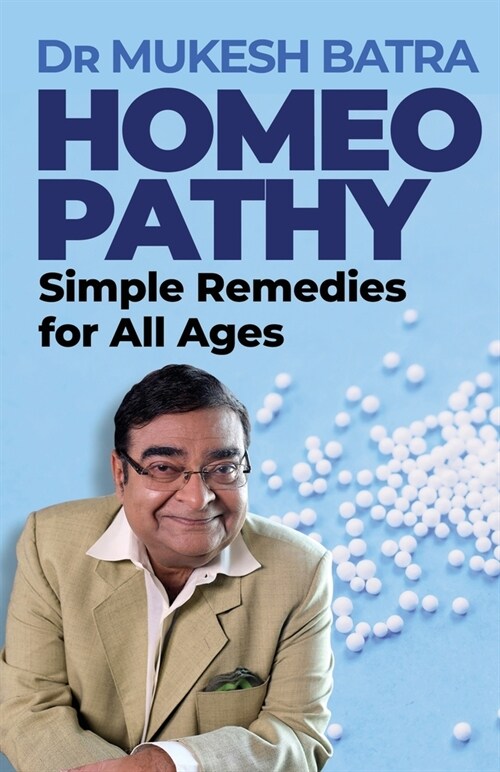 Homeopathy: Simple Remedies for All Ages (Paperback)