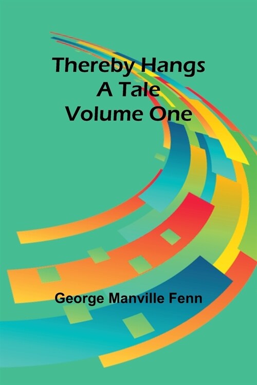 Thereby Hangs a Tale. Volume One (Paperback)