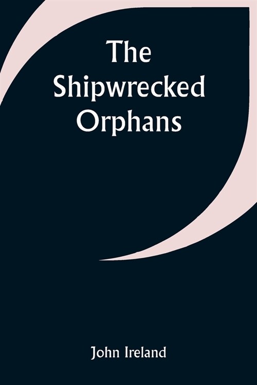 The Shipwrecked Orphans (Paperback)