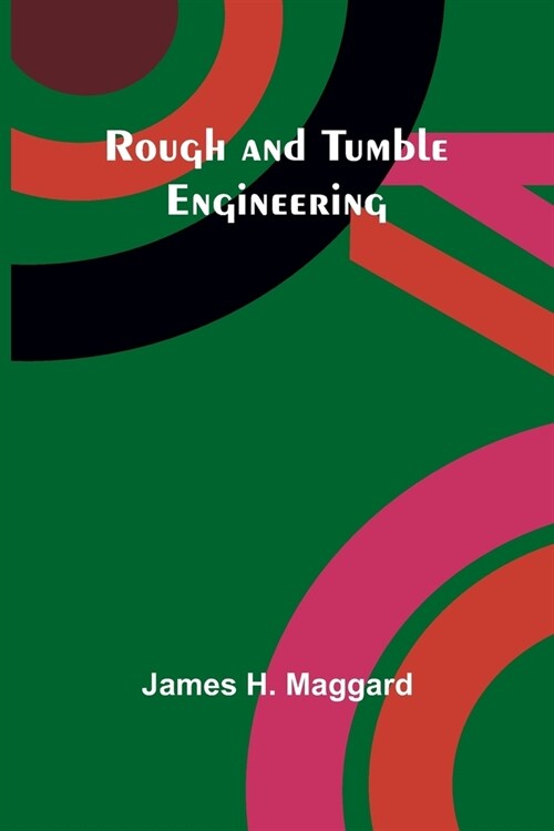 Rough and Tumble Engineering (Paperback)