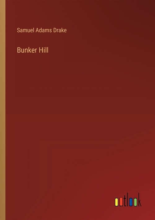 Bunker Hill (Paperback)