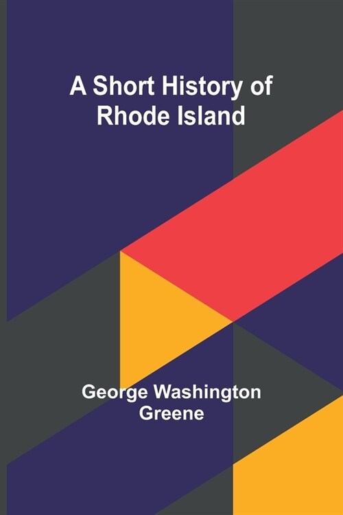 A short history of Rhode Island (Paperback)