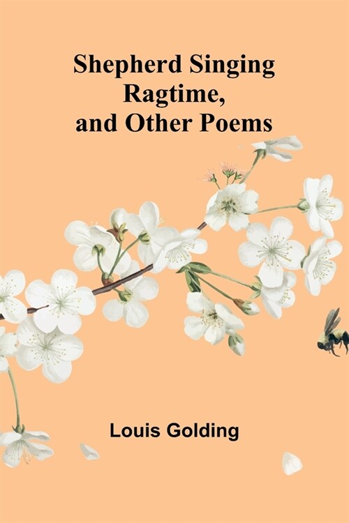 Shepherd Singing Ragtime, and Other Poems (Paperback)