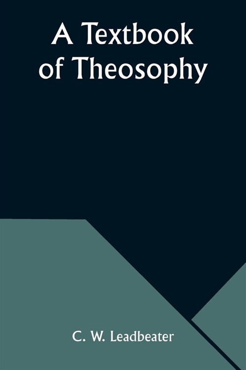 A Textbook of Theosophy (Paperback)
