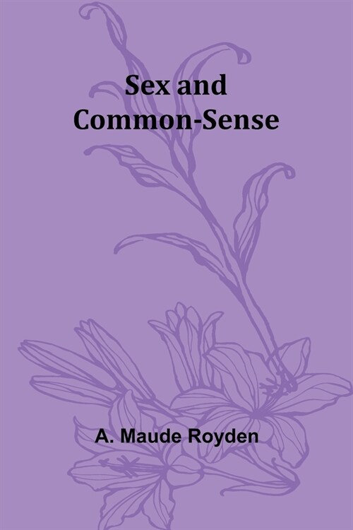 Sex and Common-Sense (Paperback)