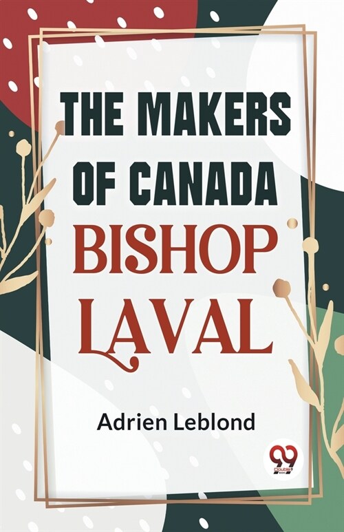 The Makers Of Canada Bishop Laval (Paperback)