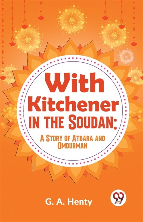 With Kitchener In The Soudan: A Story Of Atbara And Omdurman (Paperback)