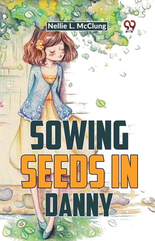 Sowing Seeds In Danny (Paperback)