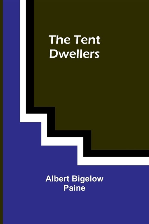 The Tent Dwellers (Paperback)