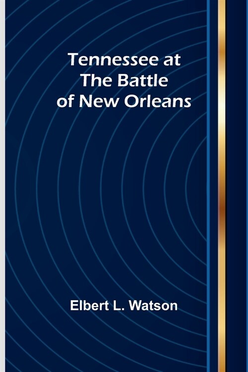 Tennessee at the Battle of New Orleans (Paperback)