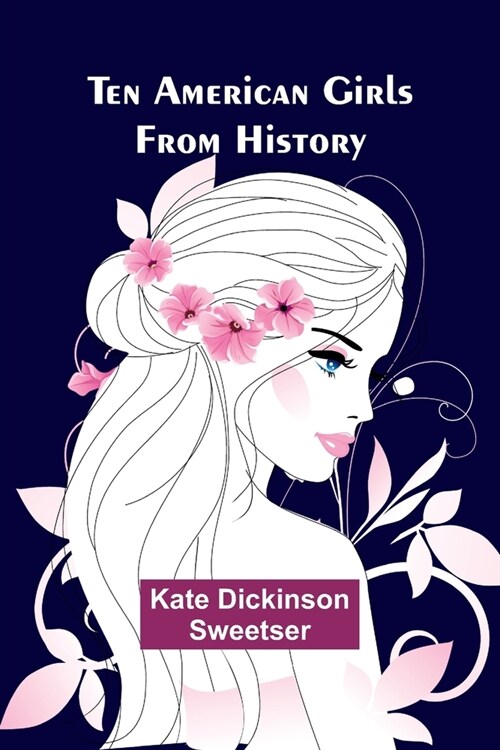 Ten American Girls from History (Paperback)