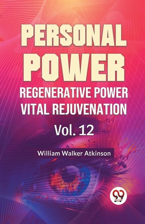Personal Power Regenerative Power Vital Rejuvenation Vol. 12 (Paperback)