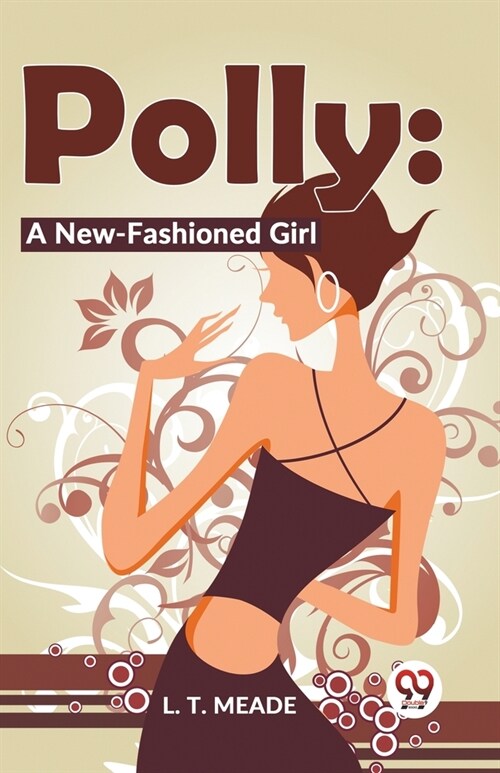 Polly: A New-Fashioned Girl (Paperback)