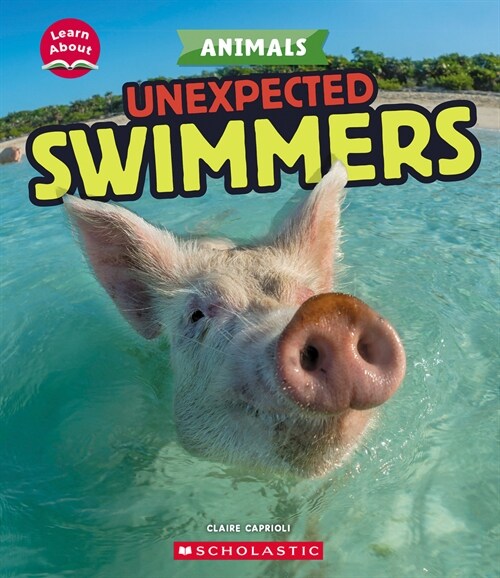 Unexpected Swimmers (Learn About: Animals) (Paperback)
