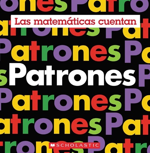 Patrones (Las Matem?icas Cuentan) (Hardcover)