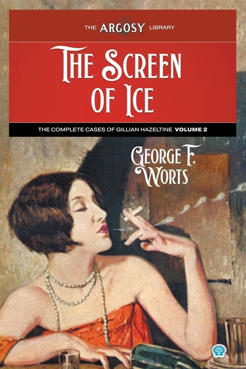 The Screen of Ice: The Complete Cases of Gillian Hazeltine, Volume 2 (Paperback)