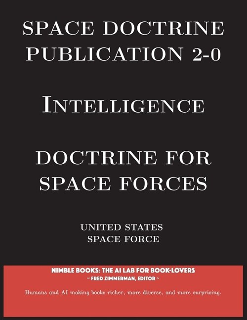 Space Doctrine Publication 2-0 Intelligence: Doctrine for Space Forces (Paperback)
