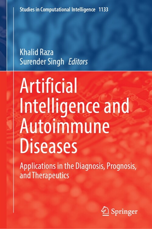 Artificial Intelligence and Autoimmune Diseases: Applications in the Diagnosis, Prognosis, and Therapeutics (Hardcover, 2024)