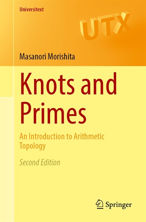 Knots and Primes: An Introduction to Arithmetic Topology (Paperback, 2, 2024)