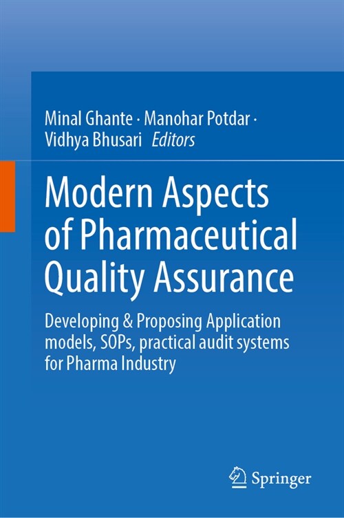 Modern Aspects of Pharmaceutical Quality Assurance: Developing & Proposing Application Models, Sops, Practical Audit Systems for Pharma Industry (Hardcover, 2024)