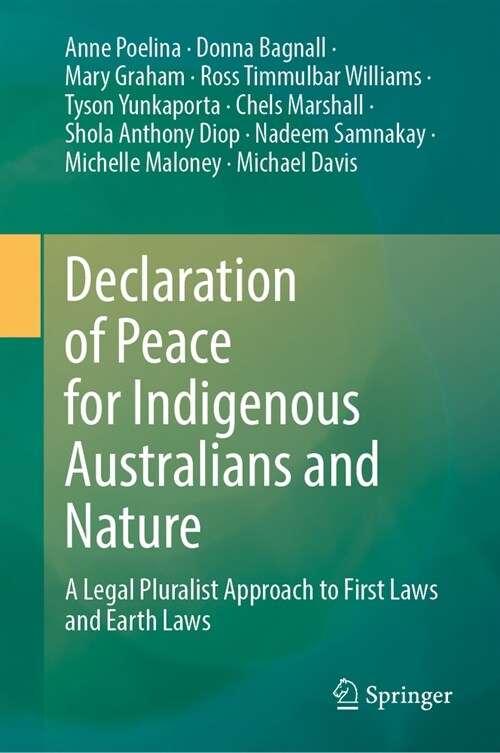 Declaration of Peace for Indigenous Australians and Nature: A Legal Pluralist Approach to First Laws and Earth Laws (Hardcover, 2024)