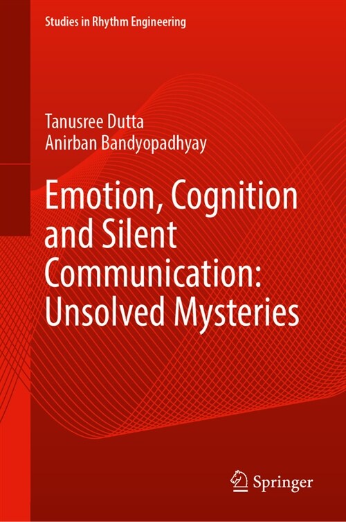 Emotion, Cognition and Silent Communication: Unsolved Mysteries (Hardcover, 2024)