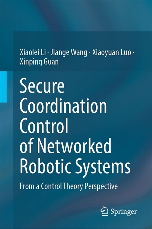 Secure Coordination Control of Networked Robotic Systems: From a Control Theory Perspective (Hardcover, 2024)
