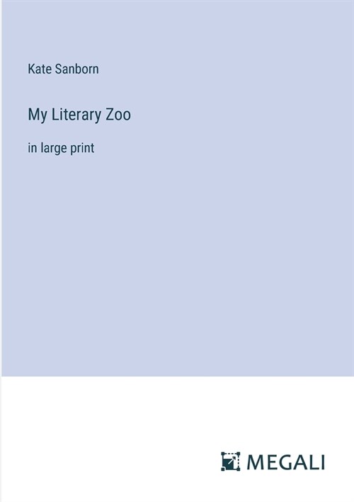 My Literary Zoo: in large print (Paperback)