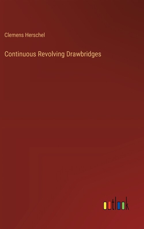 Continuous Revolving Drawbridges (Hardcover)