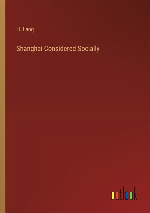 Shanghai Considered Socially (Paperback)