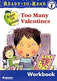 Robin Hill School : Too Many Valentines (Workbook, Paperback)