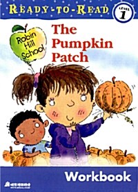 Robin Hill School : The Pumpkin Patch (Workbook, Paperback)