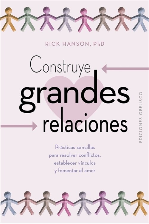 CONSTRUYE GRANDES RELACIONES (Paperback)