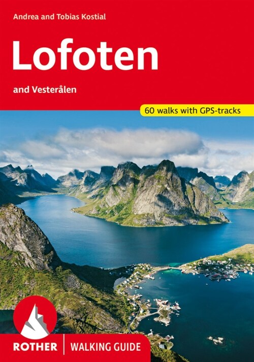 Lofoten and Vesteralen Walking Guide : 60 walks with GPS tracking (Paperback)