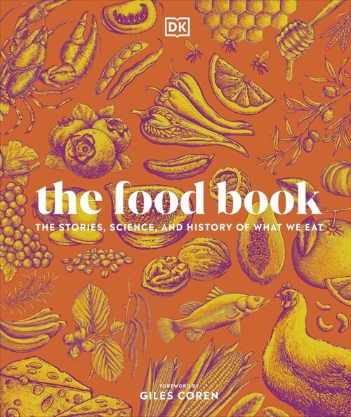 The Food Book : The Stories, Science, and History of What We Eat (Hardcover)