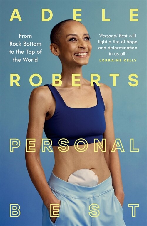 Personal Best : From Rock Bottom to the Top of the World by Adele Roberts (Hardcover)