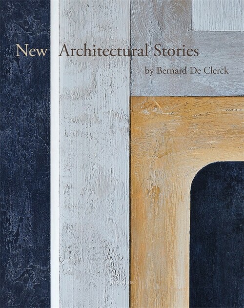 New Architectural Stories: By Bernard de Clerck (Hardcover)