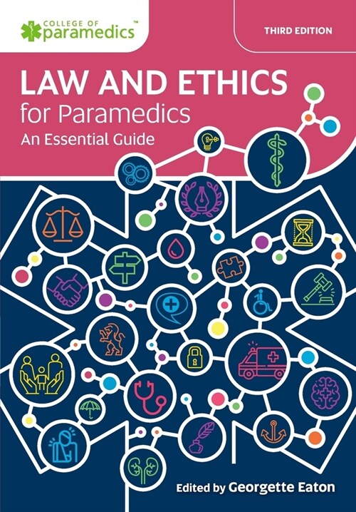 Law and Ethics for Paramedics : An Essential Guide (Paperback, 3 ed)