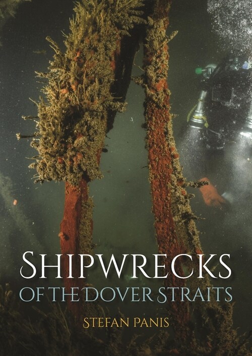 Shipwrecks of the Dover Straits (Paperback)