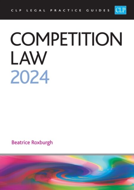 Competition Law 2024 : Legal Practice Course Guides (LPC) (Paperback, Revised ed)